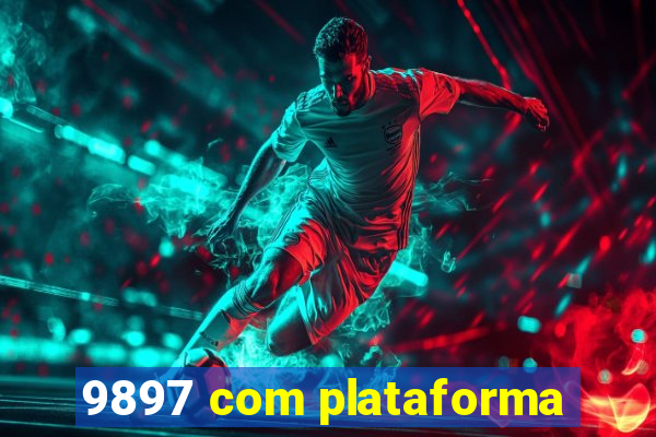 9897 com plataforma